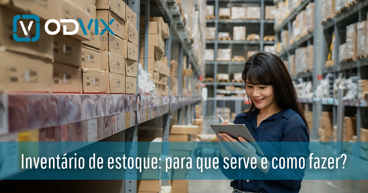 Inventário de estoque: para que serve e como fazer?